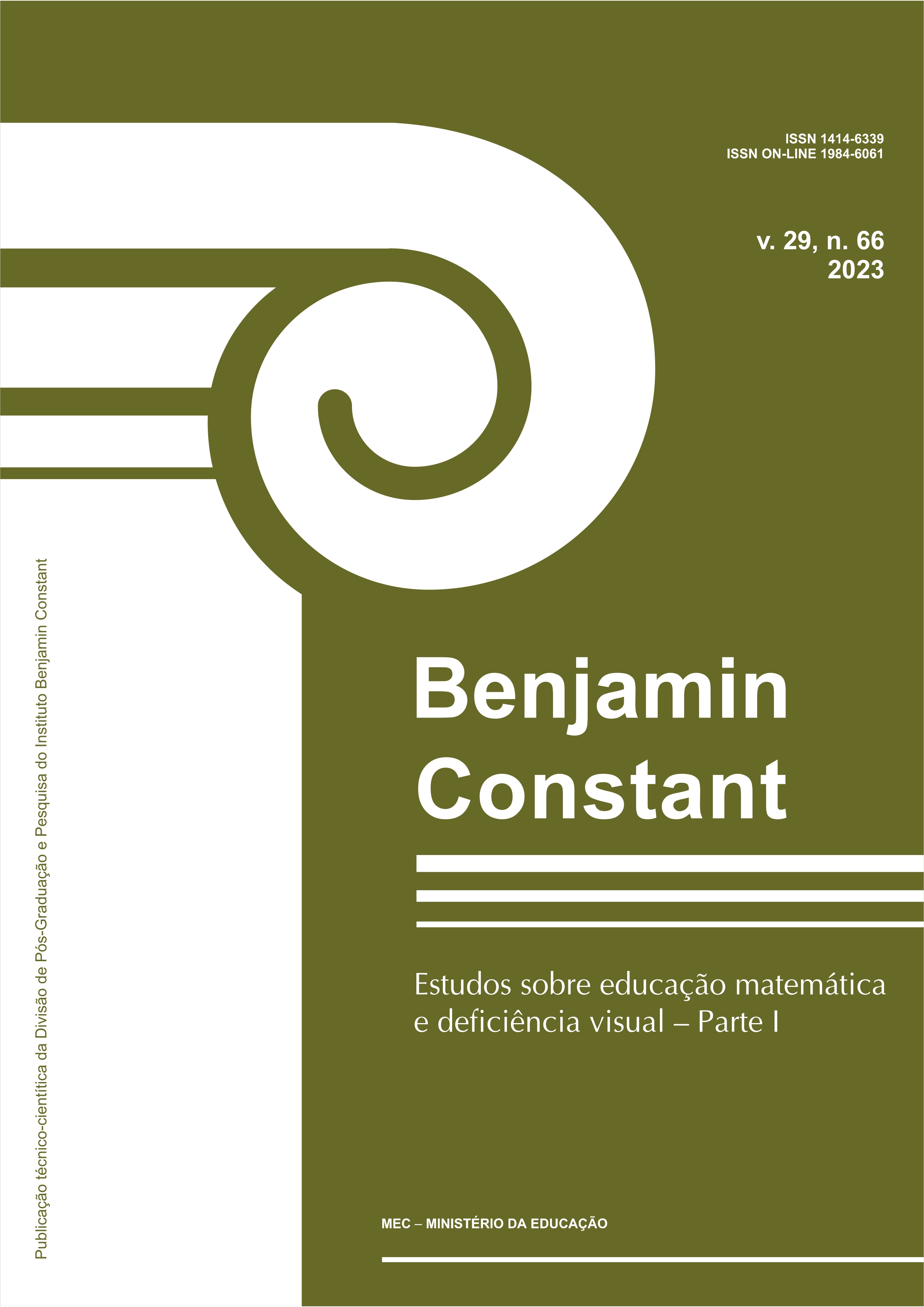 Benjamin Constant v. 29, n. 66 2023 - Estudos sobre educação matemática e deficiência visual - parte I